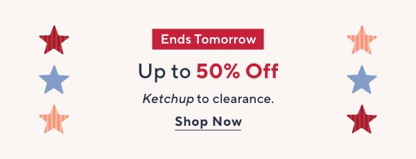 Ends Tomorrow! Up to 50% Off