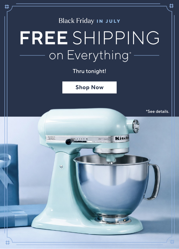 Black Friday in July - Free Shipping on Everything