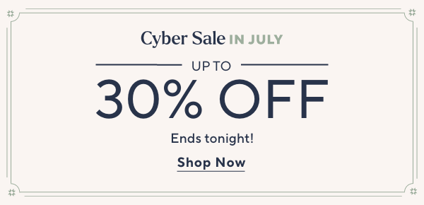 Cyber Sale in July Ends Tonight!
