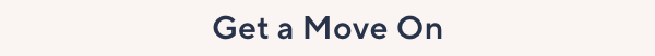 Get a Move On