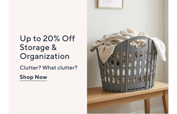 Up to 20% Off Storage & Organization