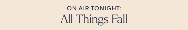 On Air Tonight: All Things Fall