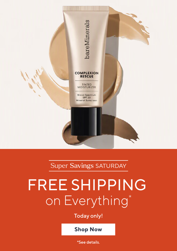 Super Savings Saturday - Free Shipping on Everything