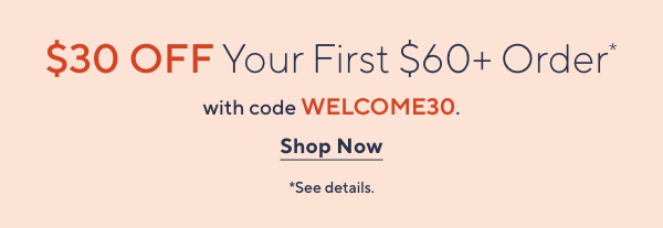 Unlock $30 off Your First Purchase