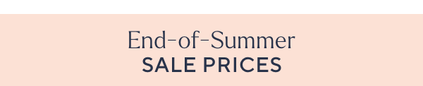 End of Summer Sale Prices
