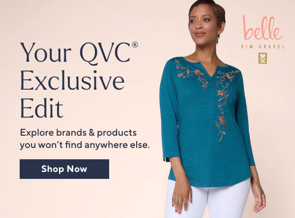 Your QVC Exclusive Edit 