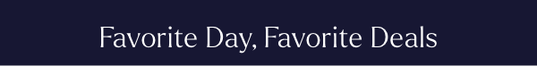 favorite day favorite deals