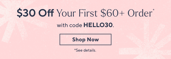 Unlock $30off Your First Purchase