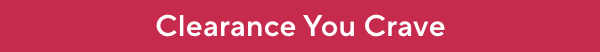 Clearance You Crave