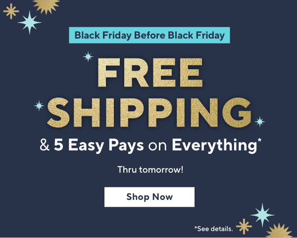 free shipping and 5 easy pays