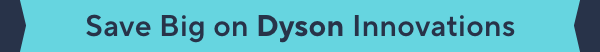 save big on dyson