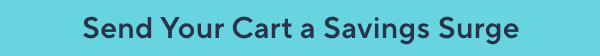 send your cart a savings surge