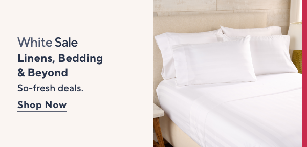 white sale - linens, beding, and beyond