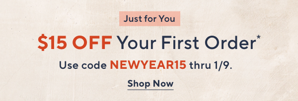 Unlock $15 off Your First Purchase