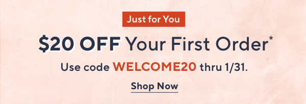 Unlock $20 off Your First Purchase