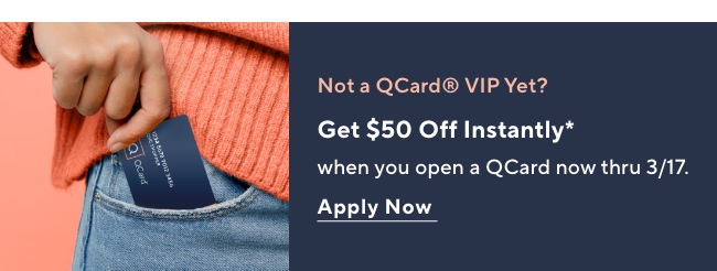 $50 Off With a new Qcard 