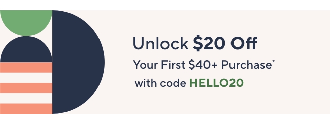 Unlock $20 off Your First Purchase