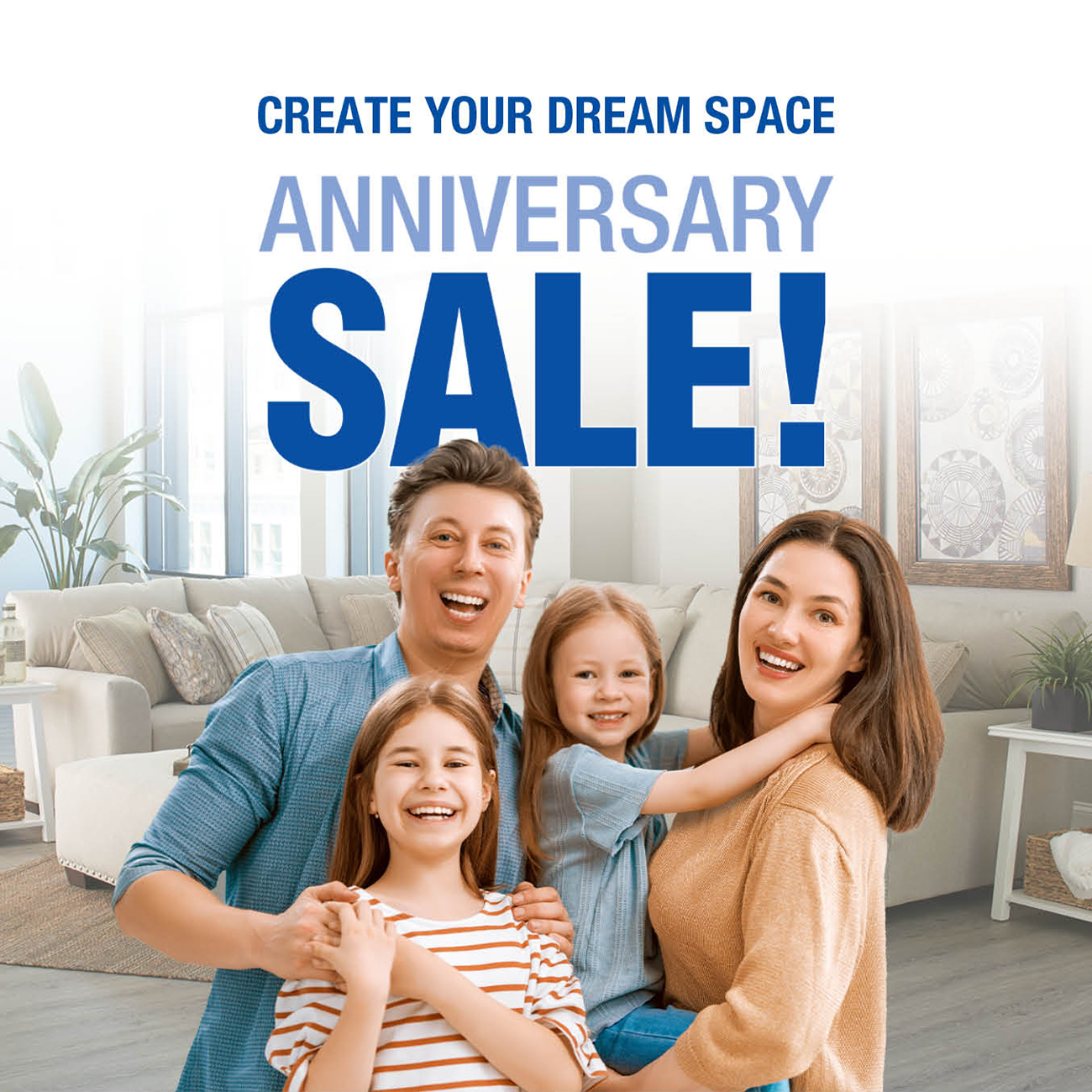 CREATE YOUR DREAM SPACE ANNIVERSARY SALE!