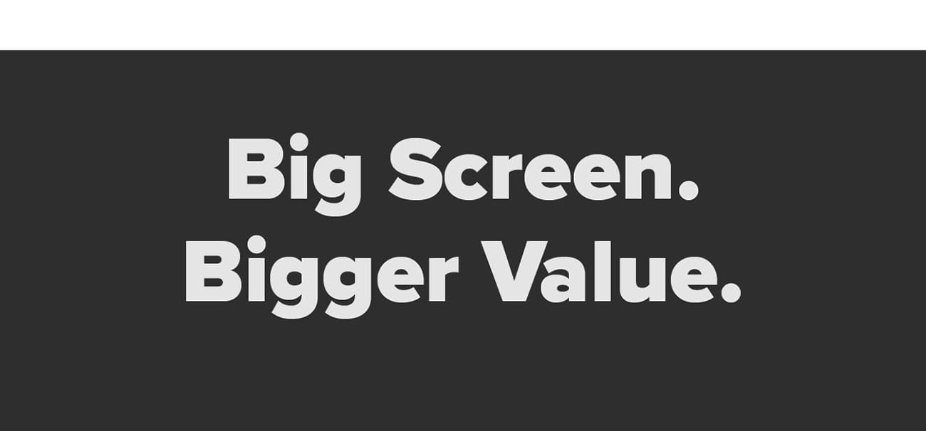 Big Screen TVs