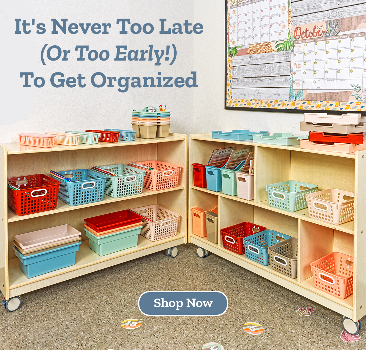 It's never too late (or too early!) to get organized