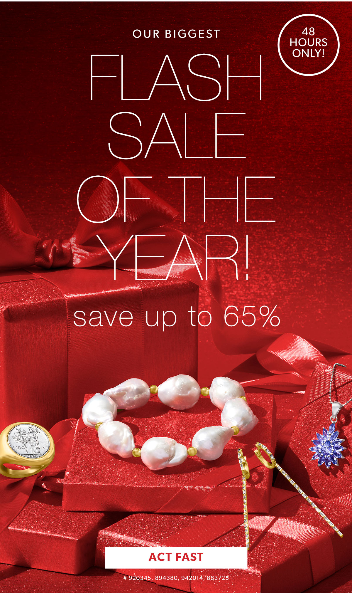 Flash Sale of The Year! Save Up To 65%