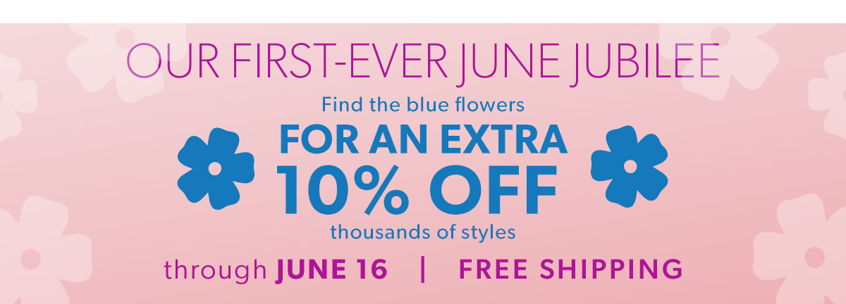 JUne Jubilee. Find The Blue Flowers for an Extra 10% Off + Free Shipping