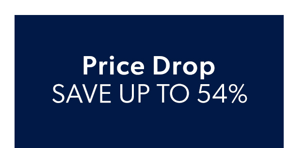 Price Drop. Save Up To 54%