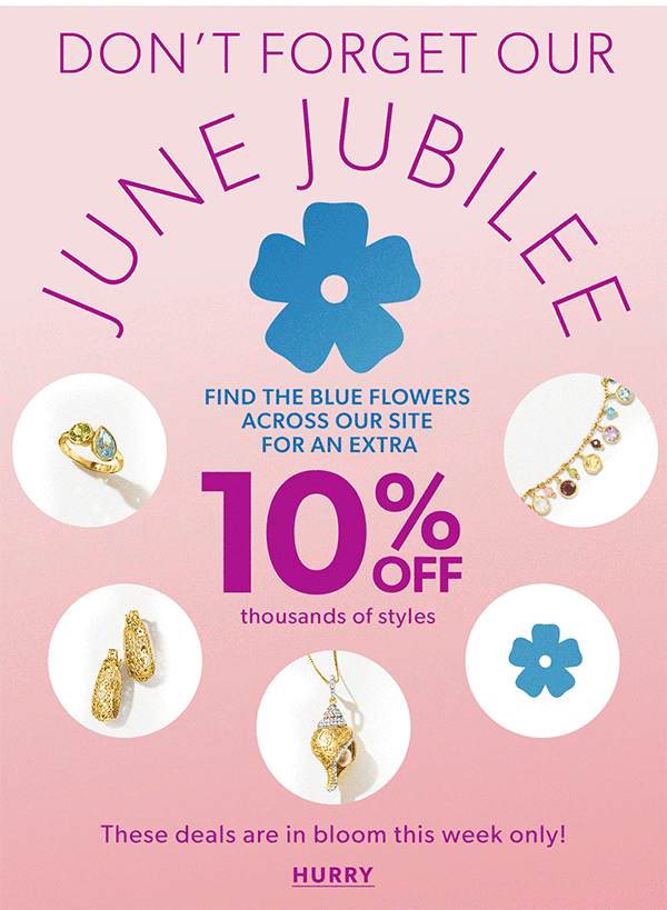 June Jubilee. Find The Blue Flowers for an Extra 10% Off + Free Shipping