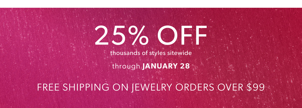 Free Shipping on Jewelry Orders Over $99. 25% Off Thousands of Styles Sitewide
