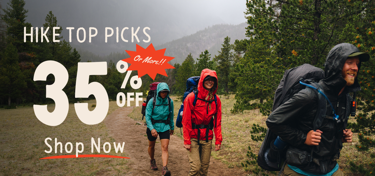 HIKE TOP PICKS FOR LESS Get more out there Hike 