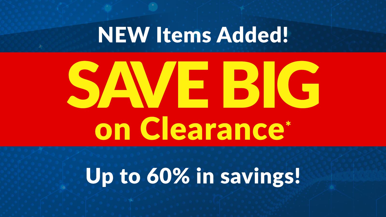 Save BIG on Clearance! 