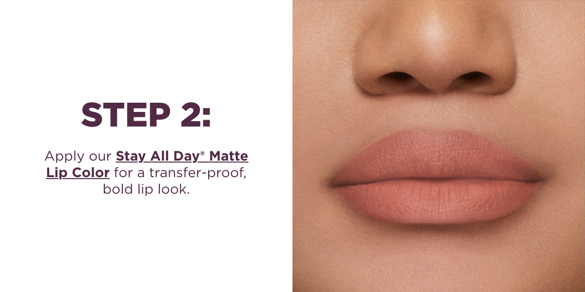 Step 2: Stay All Day Matte Lip Color