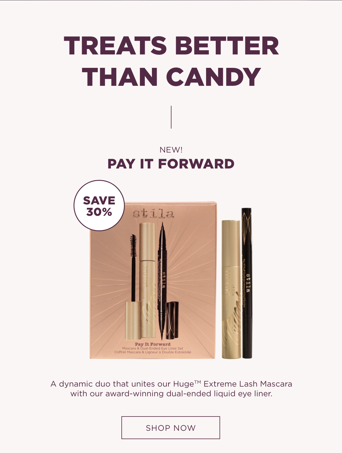 Pay It Forward | Save 30% | SHOP NOW