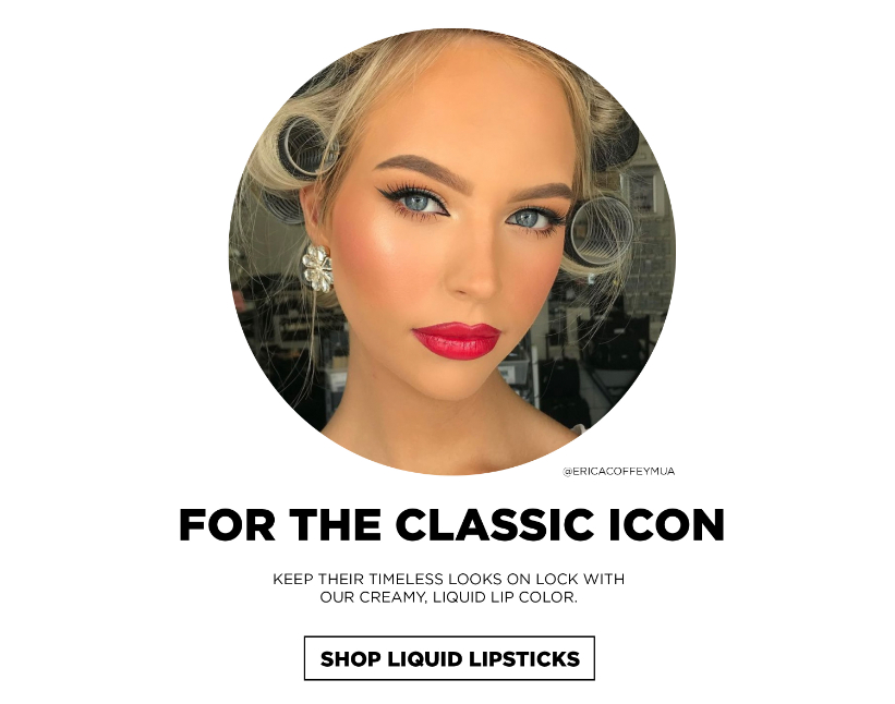 For The Classic Icon | Keep their timeless looks on lock with our creamy, liquid lip color. | Shop Liquid Lipsticks