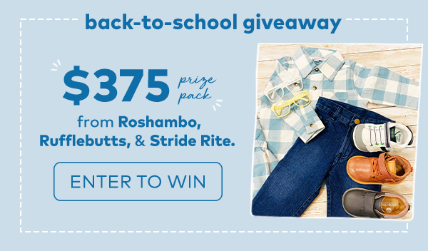 back-to-school givwaway. $375 prize pack from Roshambo, Rufflebutts & Stride Rite. enter to win.
