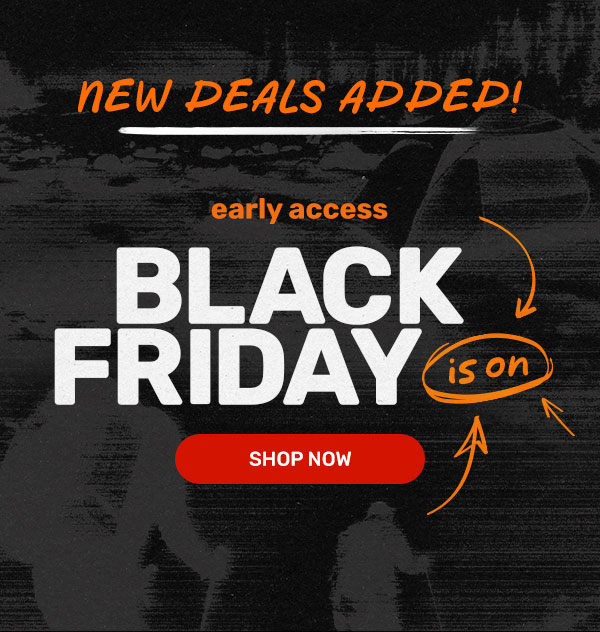 New Deals Added | Early Access | Black Friday | Shop Now