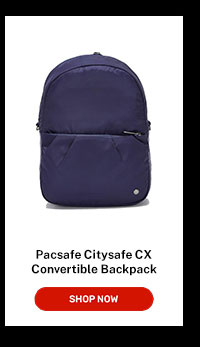 Pacsafe Citysafe CX Convertible | Shop Now