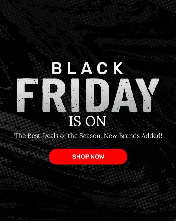 Black Friday Is On | Shop Now