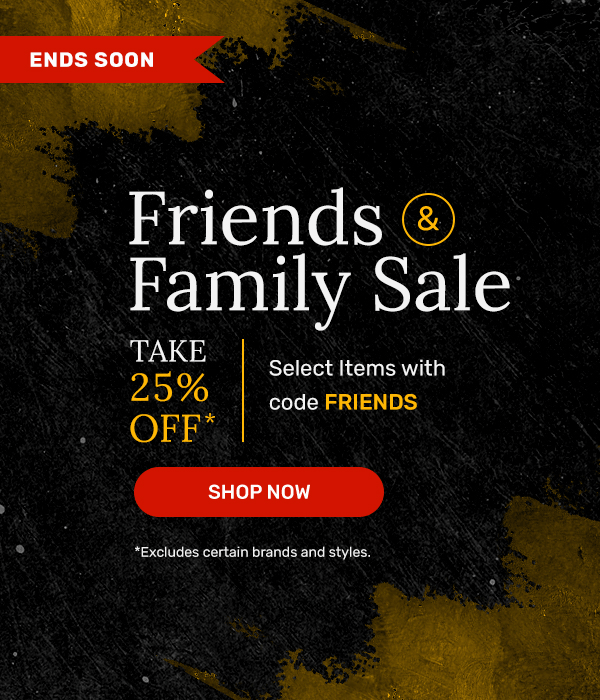 Friends & Family Sale | Shop Now