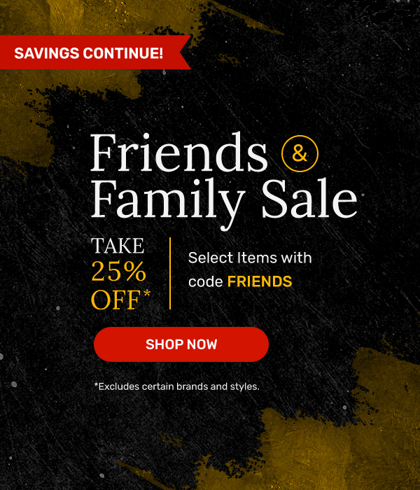 Friends & Family Sale | Shop Now