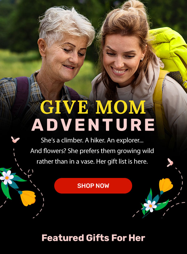 Give Mom Adventure | Shop Now