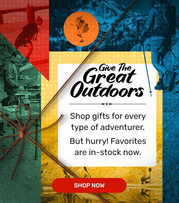 Give The Great Outdoors | Shop Now