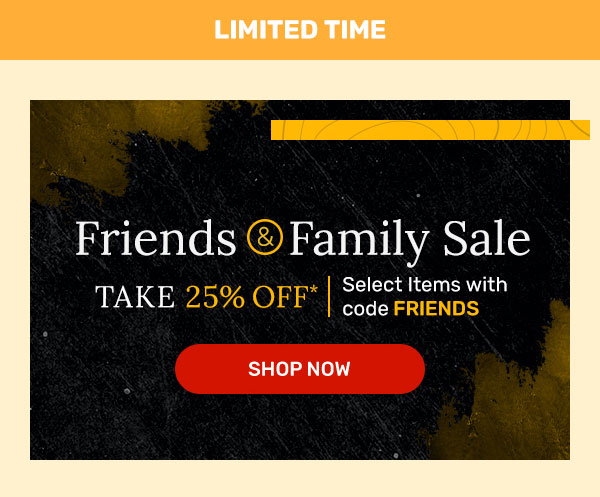 Friends & Family Sale