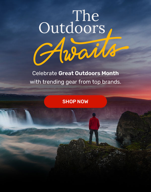 The Outdoors Awaits | Shop Now