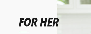 FOR HER