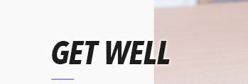 GET WELL