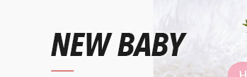 NEW BABY
