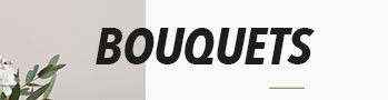 BOUQUETS