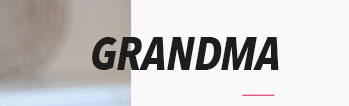 GRANDMA