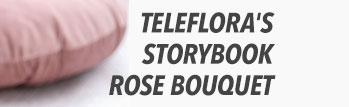 Teleflora's Storybook Rose Bouquet